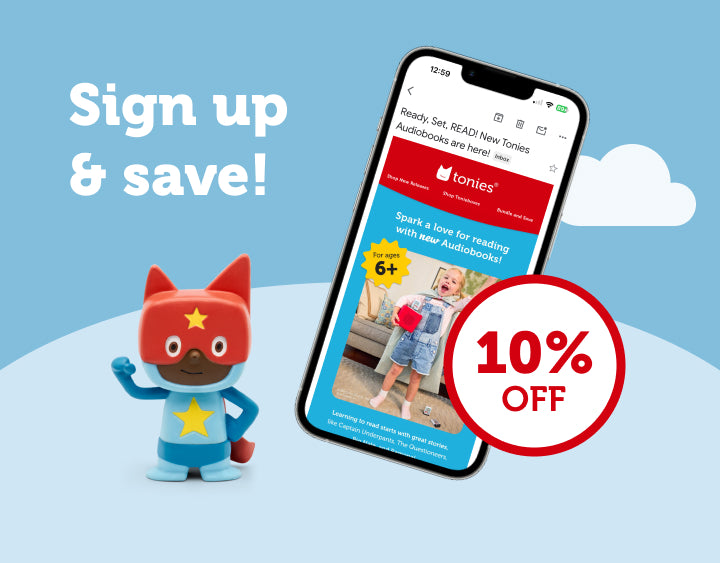 Sign up and save 10% off your next Tonies order