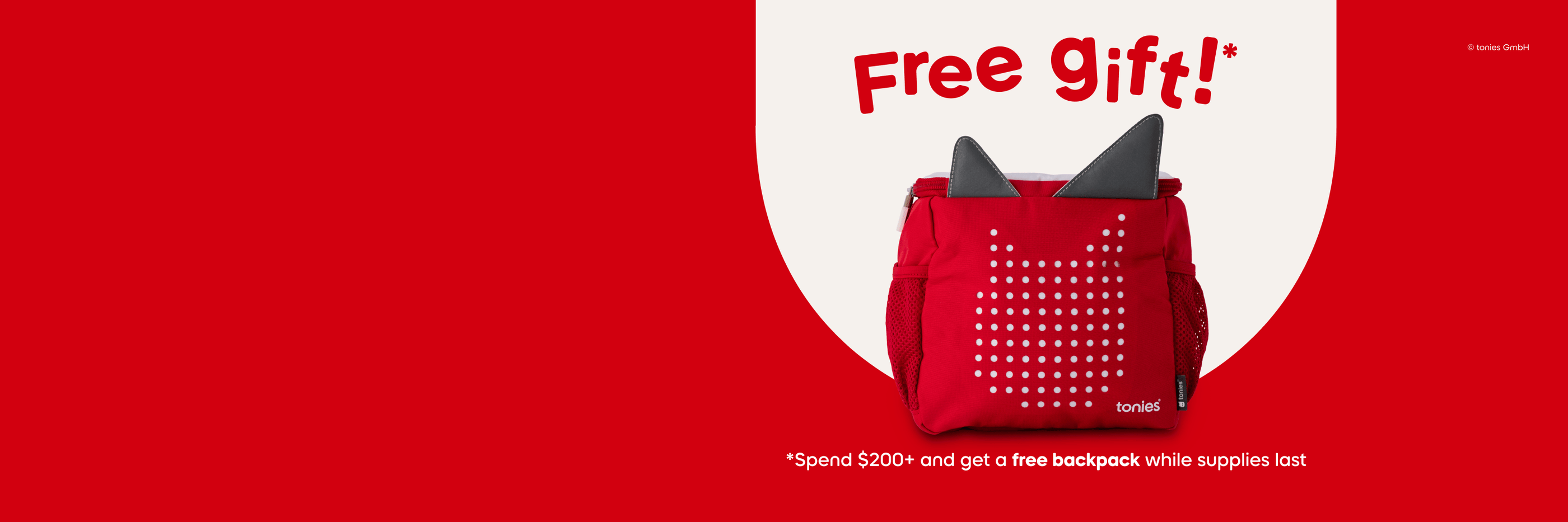 tonies red backpack with text "free gift spend over $200 and get a free backpack while supplies last"