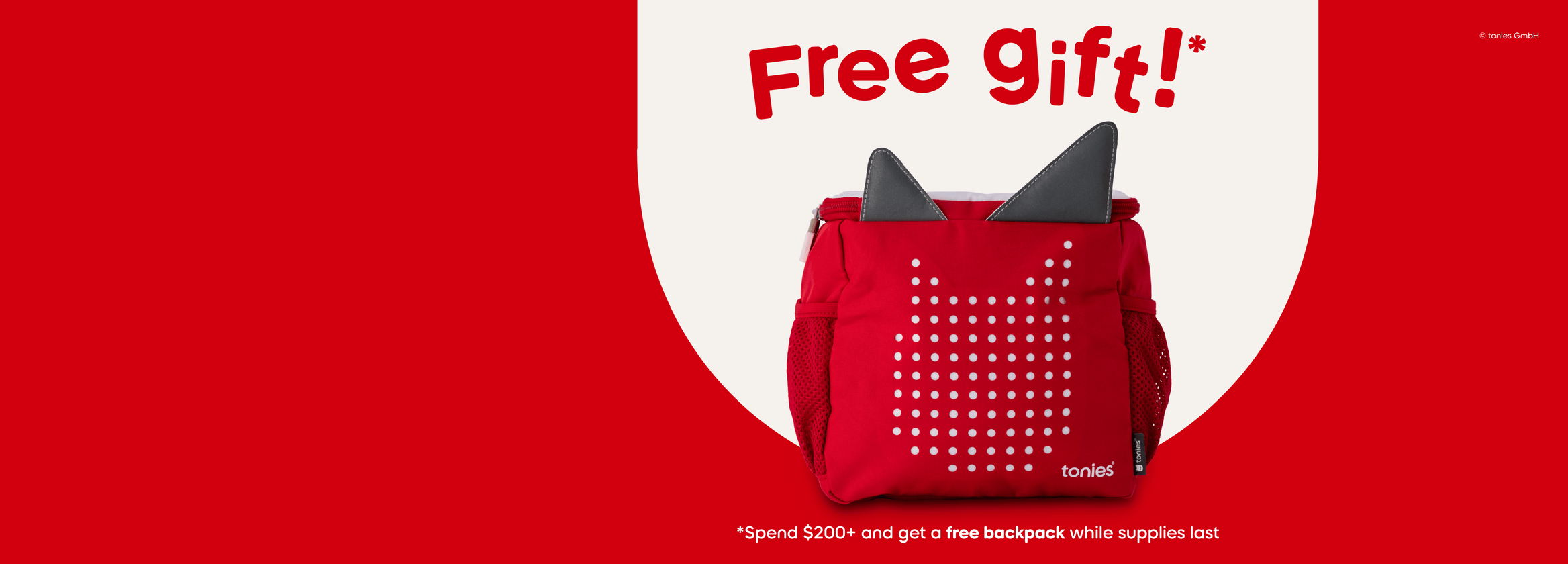 tonies red backpack with text "free gift spend over $200 and get a free backpack while supplies last"